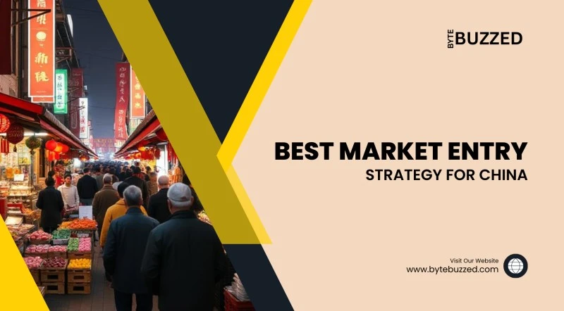 Best Market Entry Strategy For China